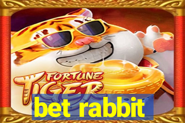 bet rabbit